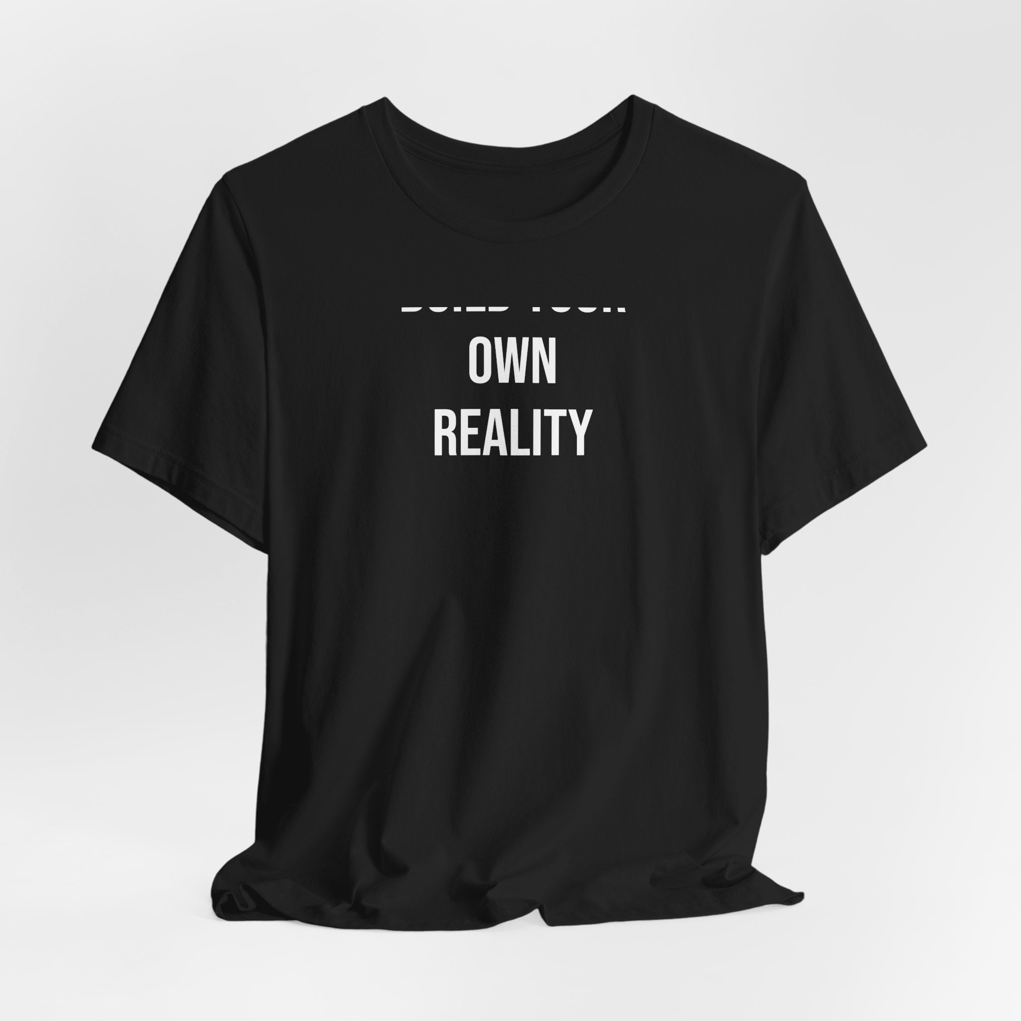 Build Your Own Reality