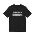 Silence Is A Superpower