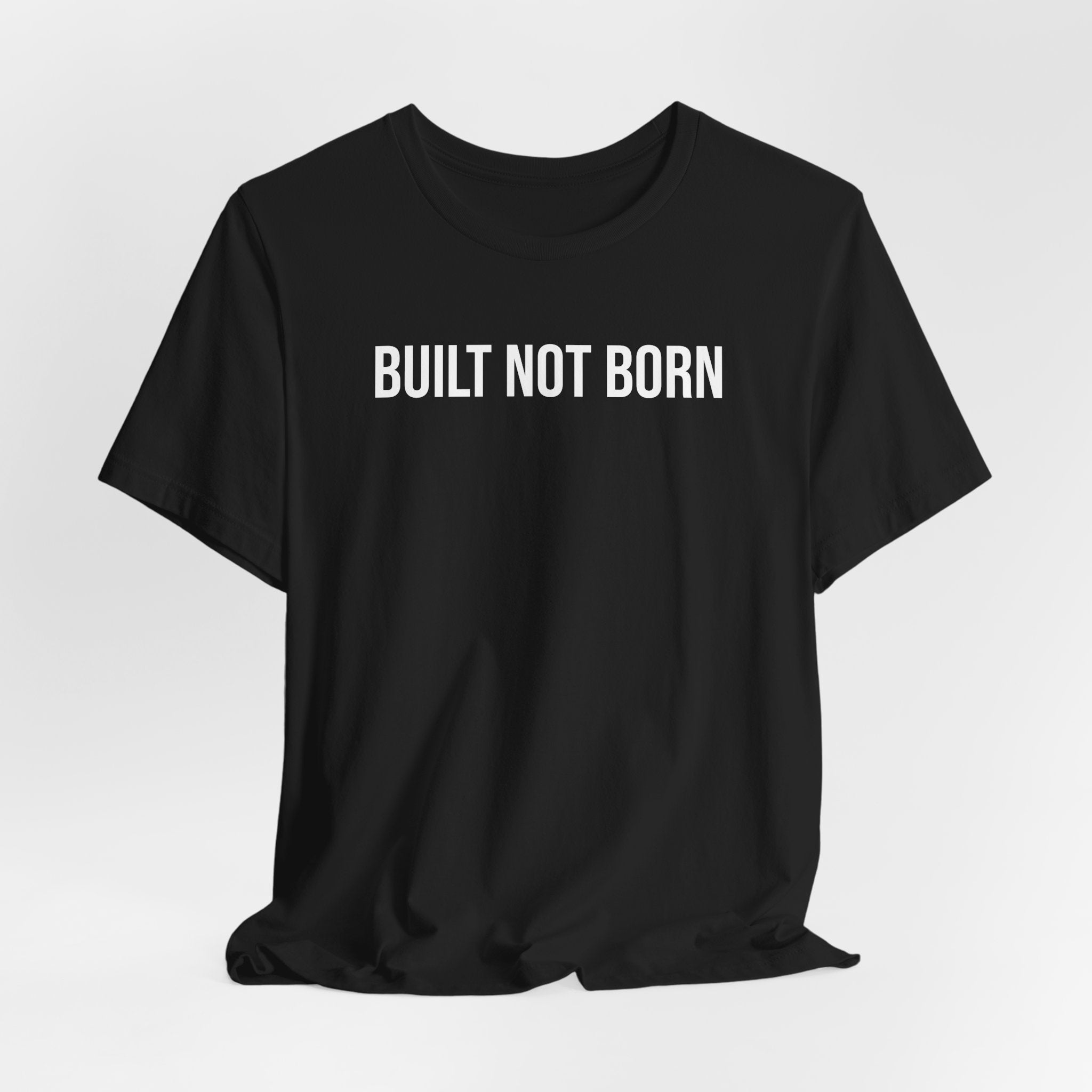 Built Not Born