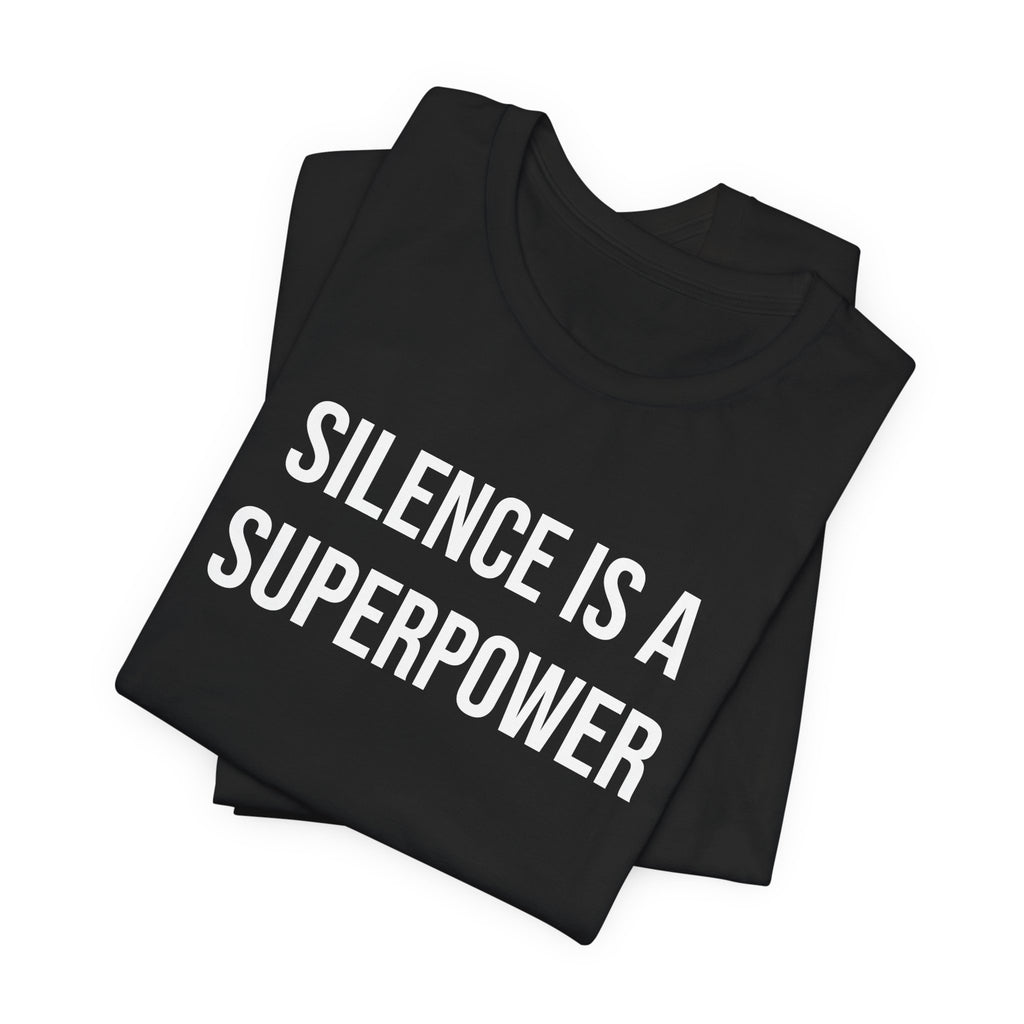 Silence Is A Superpower