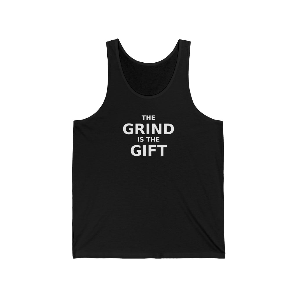 THE GRIND IS THE GIFT — Tank